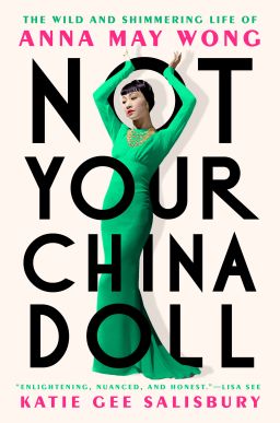 Katie Gee Salisbury says her new book seeks to reframe the narrative around Anna May Wong, Hollywood's first Asian American movie star.
