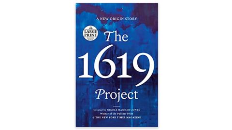 ‘The 1619 Project- A New Origin Story’ by Nikole Hannah-Jones and The New York Times Magazine