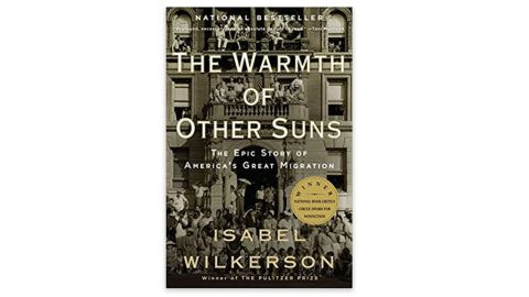 ‘The Warmth of Other Suns -The Epic Story of America's Great Migration’ by Isabel Wilkerson