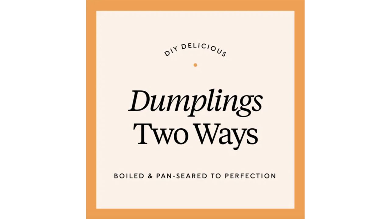 underscored DIY Delicious- Dumplings Two Ways.jpg