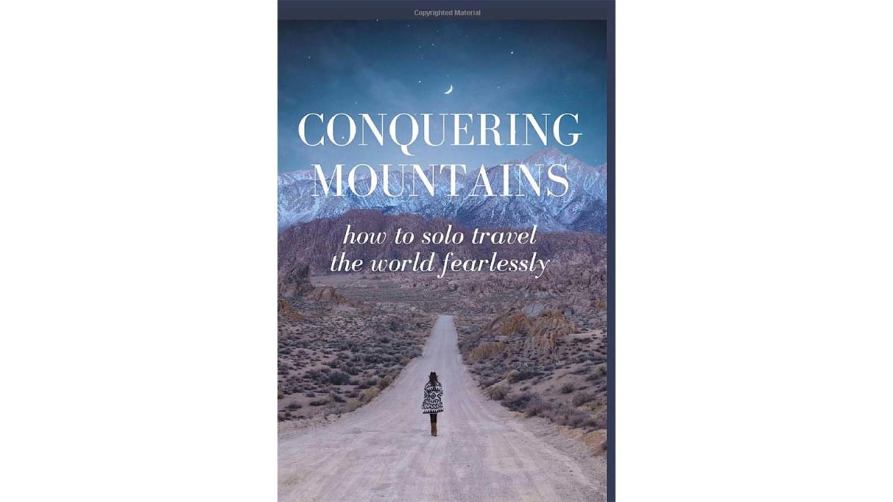 UNDERSCORED SOLOFEMALETRAVEL 'Conquering Mountains: How to Solo Travel the World Fearlessly' by Kristin Addis