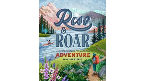 Mountaineers Books Rise & Roar: A Guided Journal for Outdoor Adventure