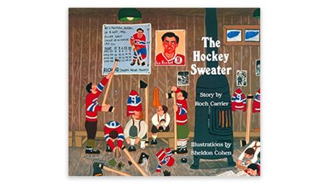 The Hockey Sweater by Roch Carrier