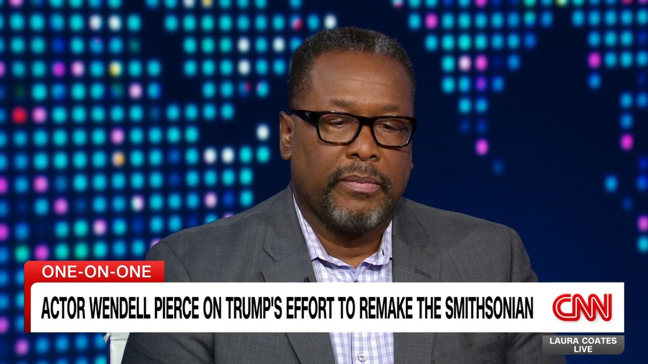 Actor Wendell Pierce on Trump’s effort to remake the Smithsonian